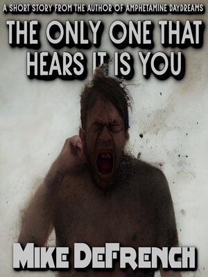 cover image of The Only One that Hears it is You